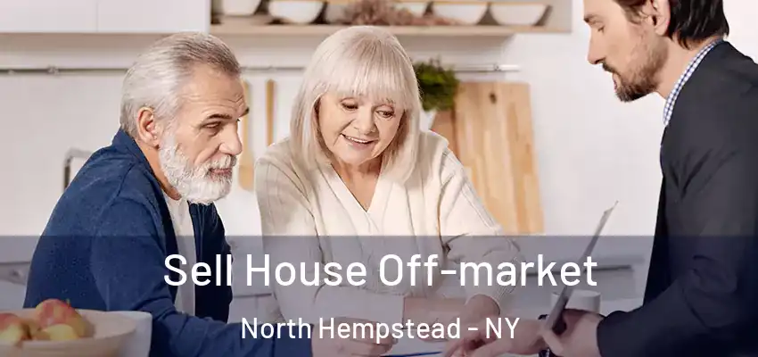  Sell House Off-market North Hempstead - NY